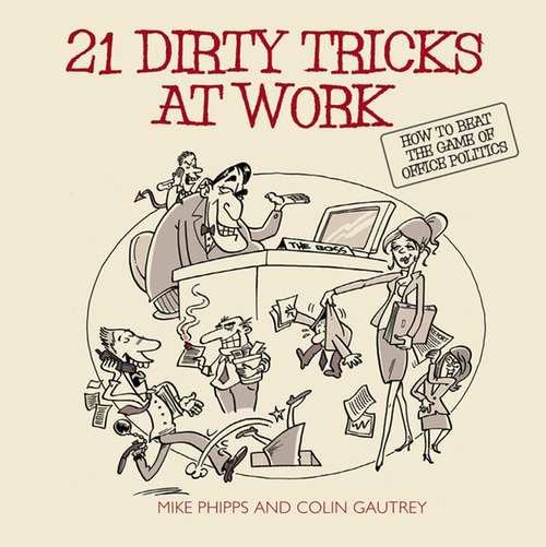 Book cover of 21 Dirty Tricks at Work