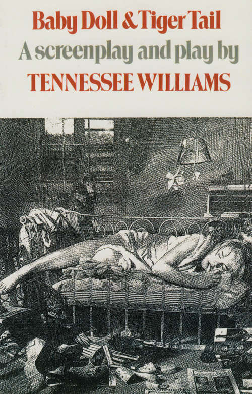 Book cover of Baby Doll & Tiger Tail: A screenplay and play by Tennessee Williams