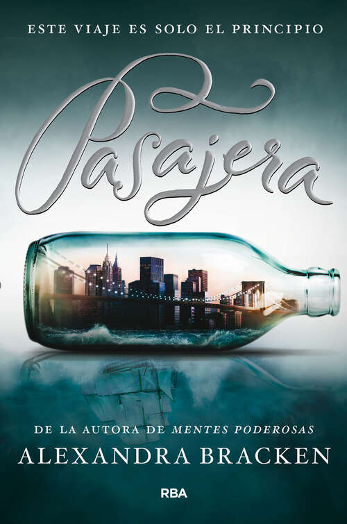 Book cover of Pasajera: Este viaje es solo el principio (Pasajera: Volumen 1)