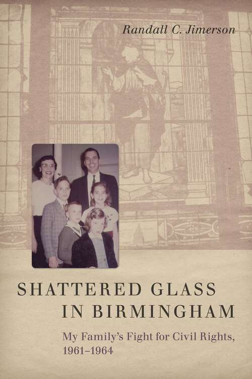 Book cover of Shattered Glass in Birmingham: My Family's Fight for Civil Rights, 1961-1964