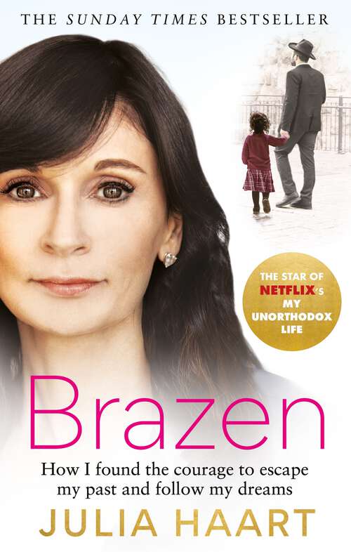 Book cover of Brazen: The sensational memoir from the star of Netflix's My Unorthodox Life