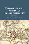 Historiography and Space in Late Antiquity