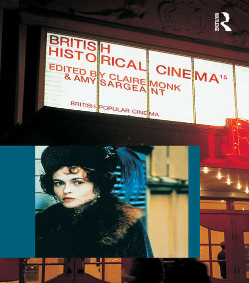 Book cover of British Historical Cinema (British Popular Cinema)