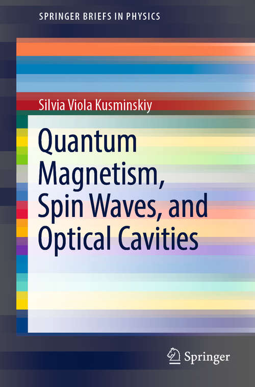 Book cover of Quantum Magnetism, Spin Waves, and Optical Cavities (1st ed. 2019) (SpringerBriefs in Physics)