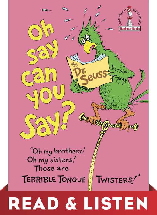 Book cover of Oh, Say Can You Say? Read & Listen Edition (Beginner Books(R))