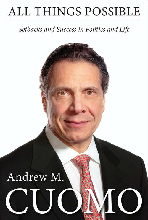 Book cover of All Things Possible: Setbacks and Success in Politics and Life