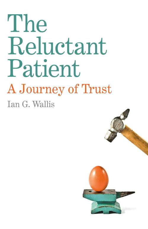 Book cover of The Reluctant Patient: A Journey of Trust