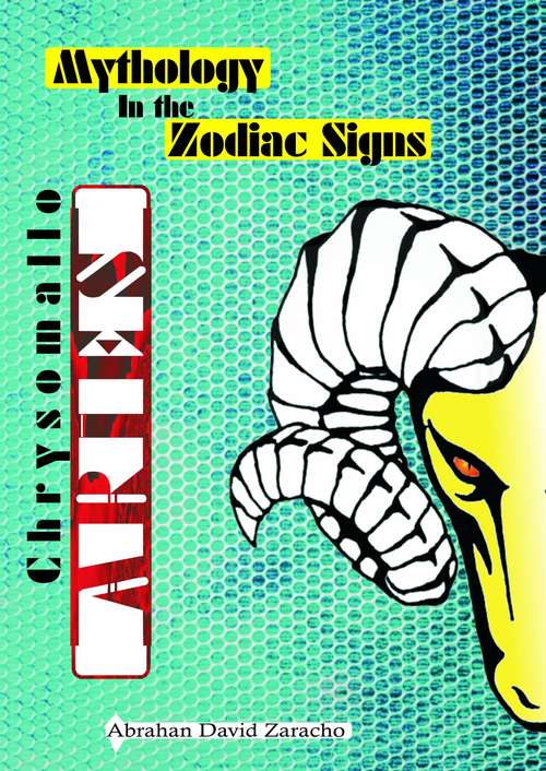 Book cover of Mythology in the Zodiac Signs: Chrysomallos (Mythology in the Zodiac Signs #1)