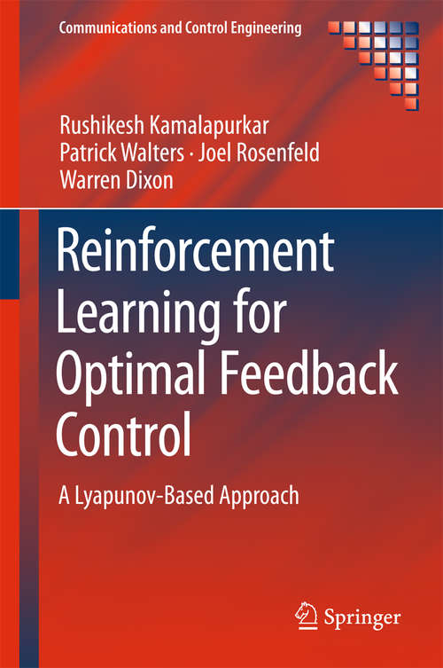 Book cover of Reinforcement Learning for Optimal Feedback Control: A Lyapunov-based Approach (1st ed. 2018) (Communications and Control Engineering)