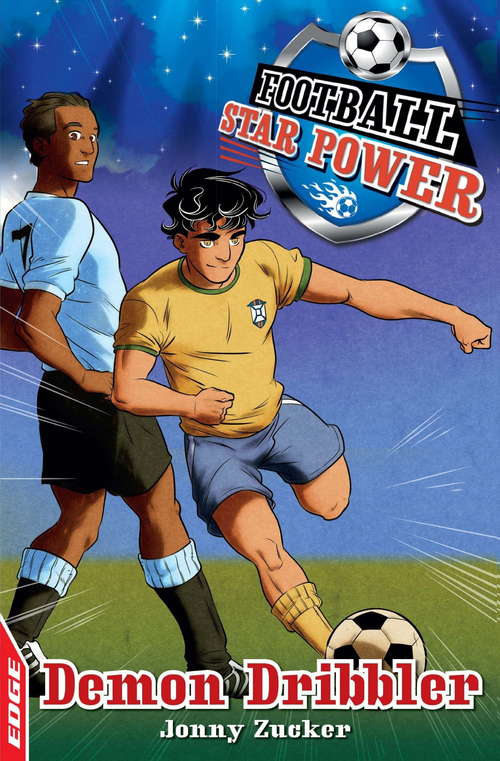 Book cover of EDGE: Football Star Power: Demon Dribbler