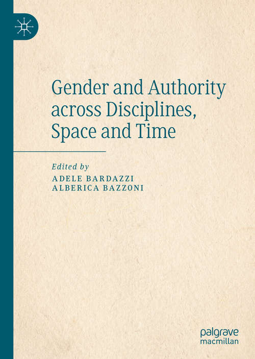 Book cover of Gender and Authority across Disciplines, Space and Time (1st ed. 2020)