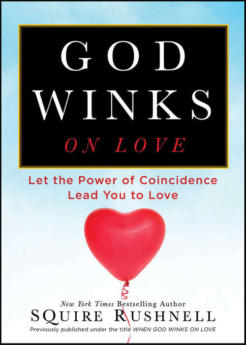 Book cover of God Winks on Love: Let the Power of Coincidence Lead You to Love (The Godwink Series #2)
