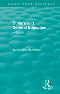 Culture and General Education: A Survey (Routledge Revivals)