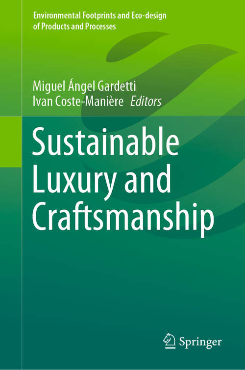 Sustainable Luxury and Craftsmanship (Environmental Footprints and Eco-design of Products and Processes)