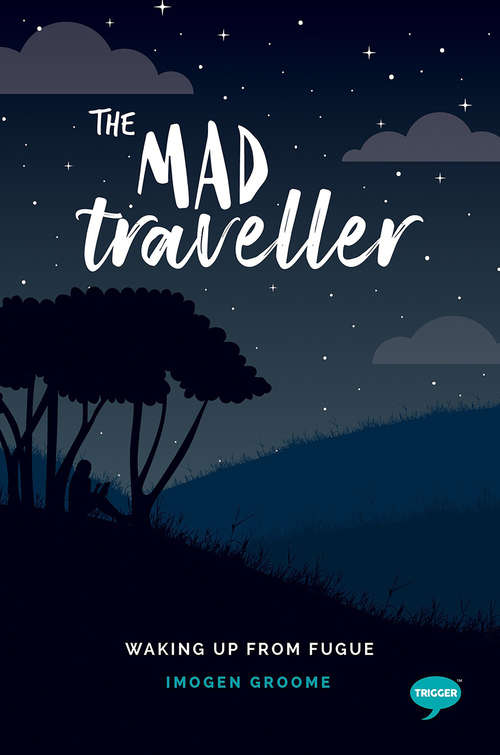 Book cover of The Mad Traveller: Waking up from Fugue (Inspirational Series)