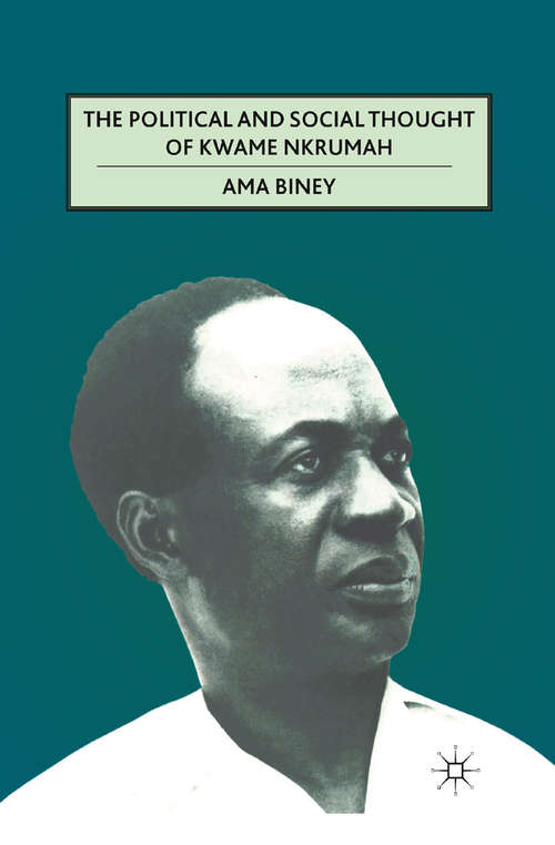 Book cover of The Political and Social Thought of Kwame Nkrumah