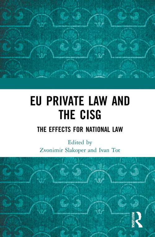 Book cover of EU Private Law and the CISG: The Effects for National Law