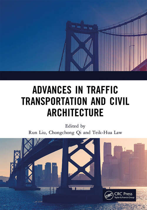 Book cover of Advances in Traffic Transportation and Civil Architecture: Proceedings of the 5th International Symposium on Traffic Transportation and Civil Architecture (ISTTCA 2022), Suzhou, China, 19-20 November 2022