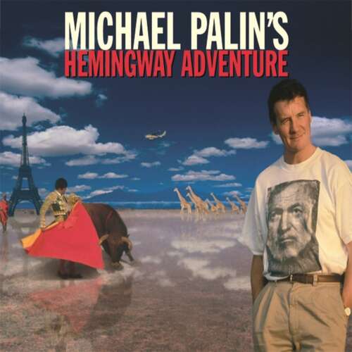 Book cover of Michael Palin's Hemingway Adventure