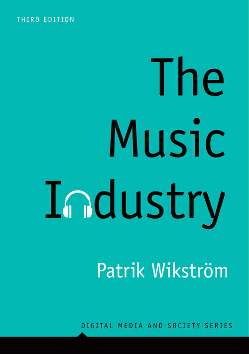 The Music Industry: Music in the Cloud (Digital Media and Society)
