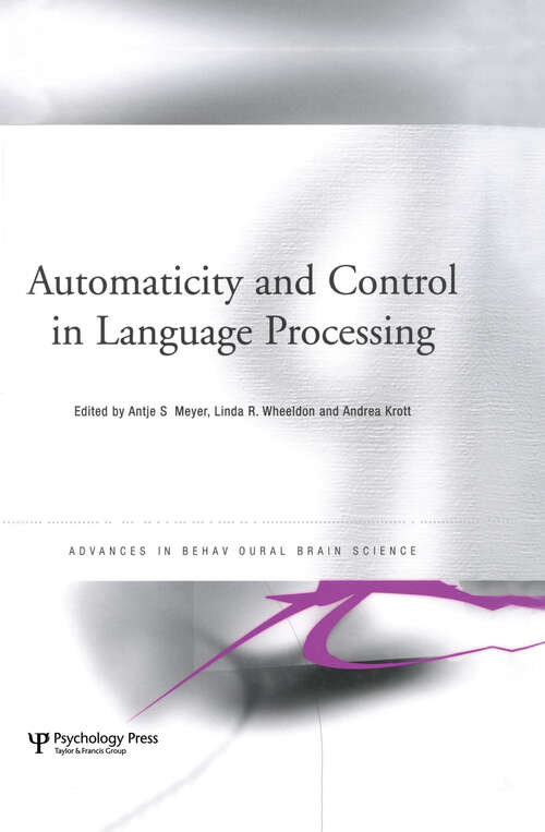 Automaticity and Control in Language Processing (Advances in Behavioural Brain Science)