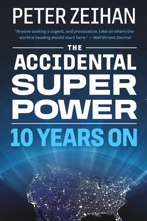 Book cover of The Accidental Superpower: The Next Generation of American Preeminence and the Coming Global Disorder