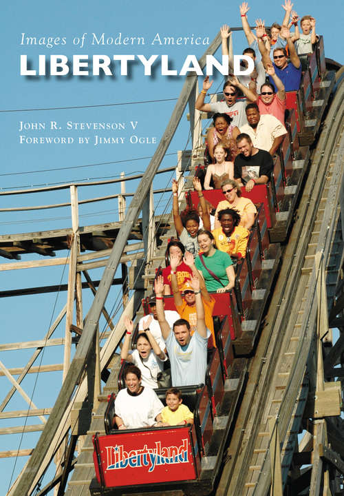 Book cover of Libertyland (Images of Modern America)