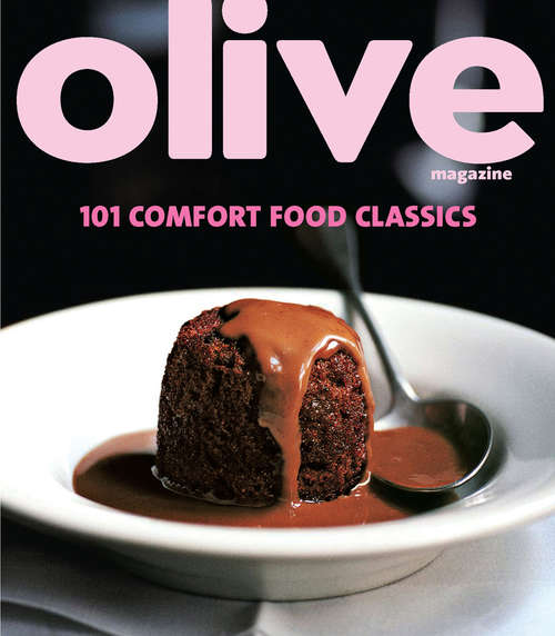 Book cover of Olive: 101 Comfort Food Classics
