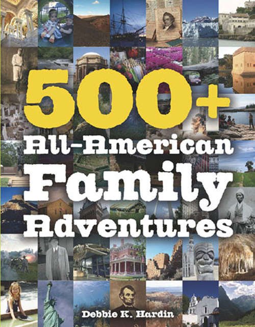 Book cover of 500+ All-American Family Adventures