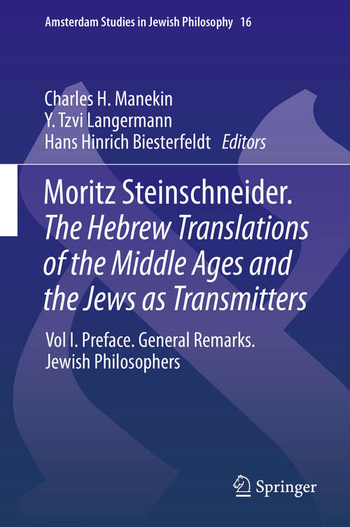 Book cover of Moritz Steinschneider. The Hebrew Translations of the Middle Ages and the Jews as Transmitters