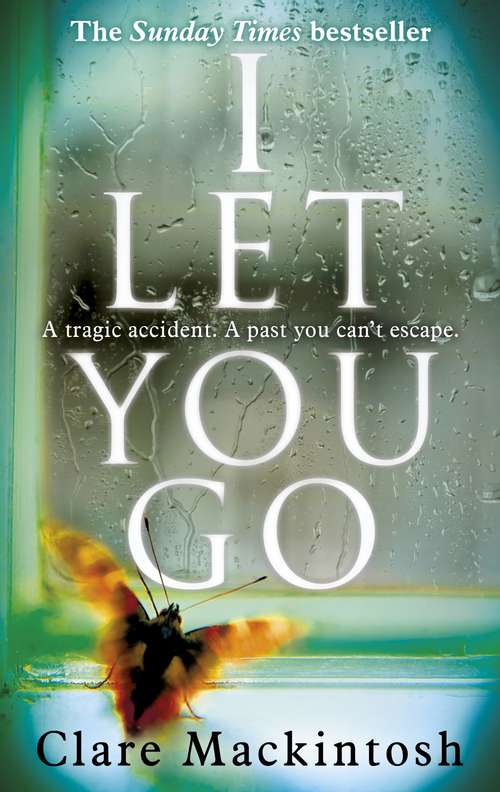 I Let You Go: The Richard & Judy Bestseller