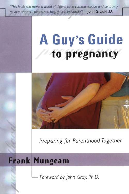 A Guy's Guide To Pregnancy