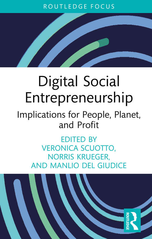 Book cover of Digital Social Entrepreneurship: Implications for People, Planet and Profit (1) (Routledge Focus on Business and Management)