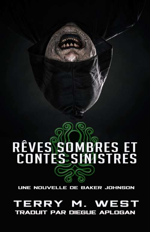 Book cover of Rêves sombres et contes sinistres: UNE NOUVELLE DE BAKER JOHNSON