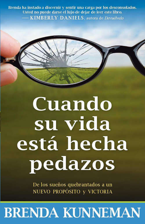 Book cover of Cuando su vida está hecha pedazos: De los sueños quebrantados a un nuevo propósito y victoria
