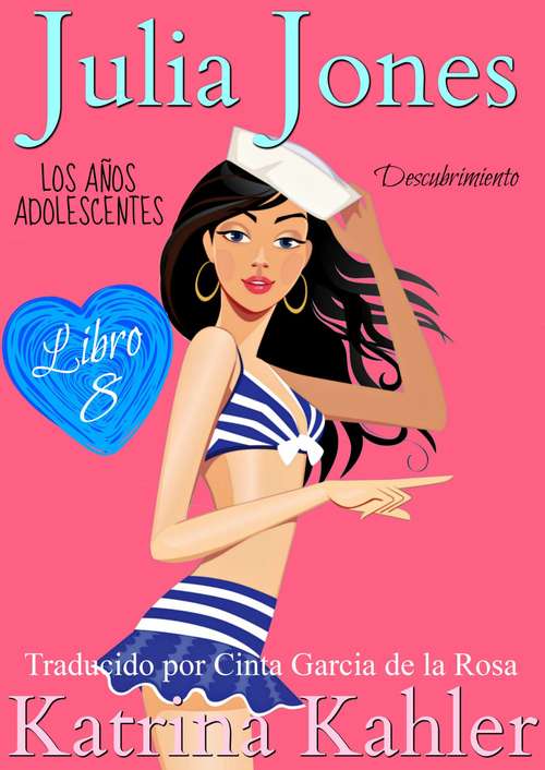 Book cover of Julia Jones – Los Años Adolescentes: Libro 8 – Descubrimiento (Julia Jones – Los Años Adolescentes #8)