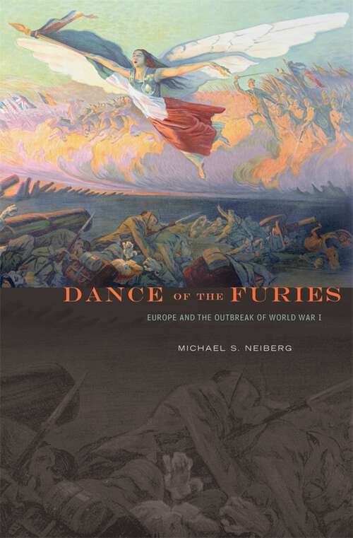Book cover of Dance of the Furies: Europe and the Outbreak of World War I