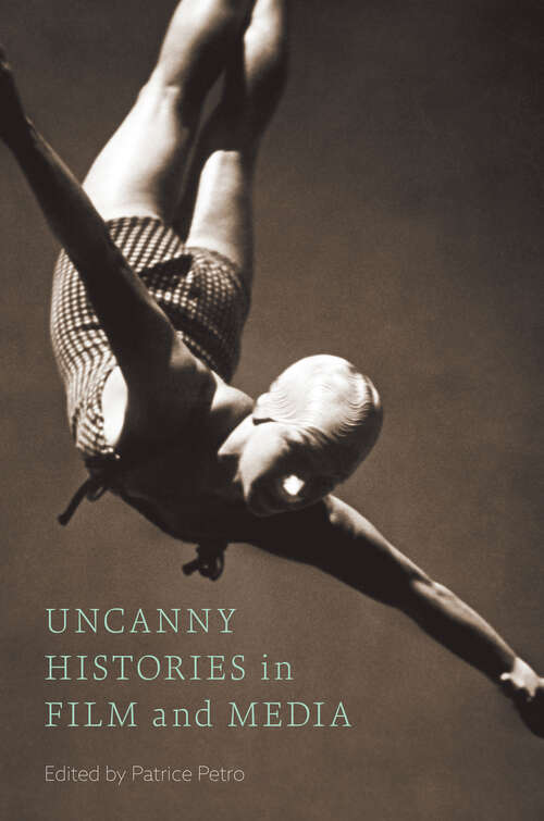 Book cover of Uncanny Histories in Film and Media (Media Matters)