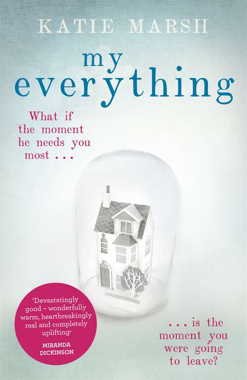 Book cover of My Everything: the uplifting #1 bestseller (All That Matters Ser.)