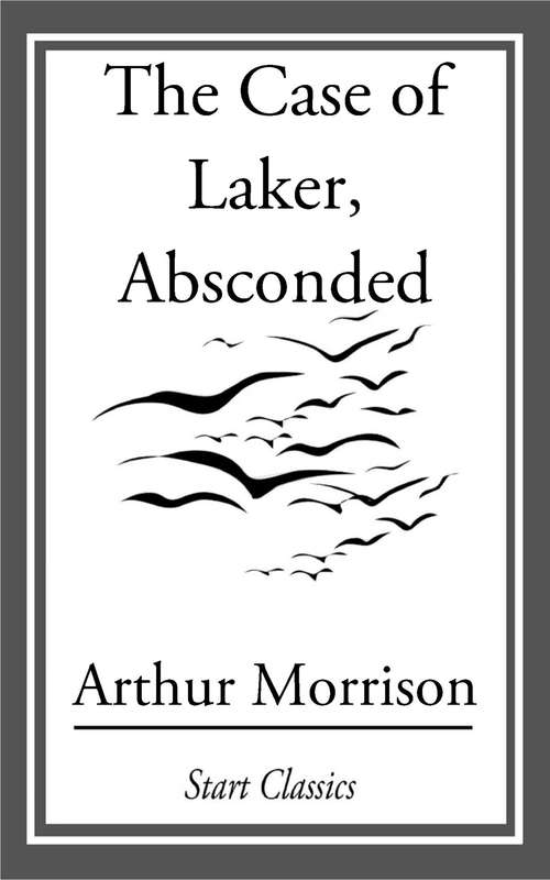 The Case of Laker, Absconded