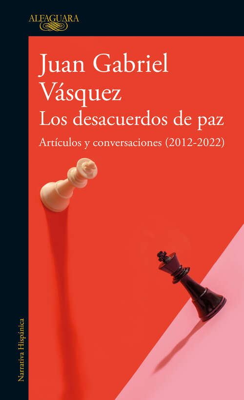 Book cover of Los desacuerdos de paz: Artículos y conversaciones (2012 - 2022)