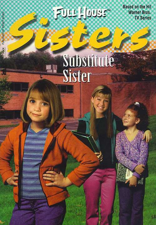 Book cover of Substitute Sister (Full House Sisters)