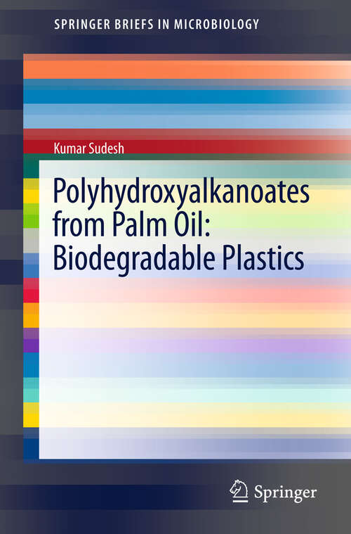 Book cover of Polyhydroxyalkanoates from Palm Oil: Biodegradable Plastics