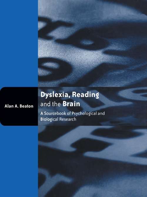 Book cover of Dyslexia, Reading and the Brain: A Sourcebook of Psychological and Biological Research