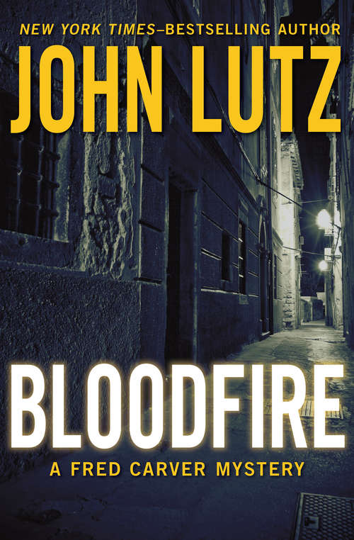Bloodfire: Flame, Bloodfire, And Hot (The Fred Carver Mysteries #5)