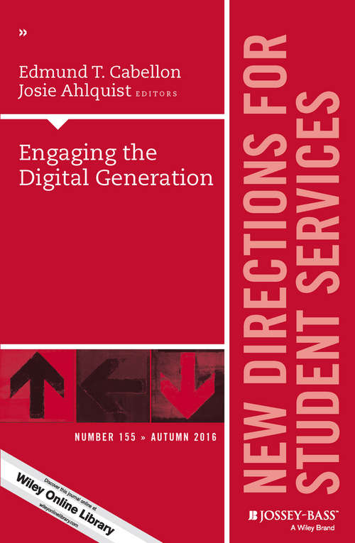 Book cover of Engaging the Digital Generation: New Directions for Student Services, Number 155 (J-B SS Single Issue Student Services)