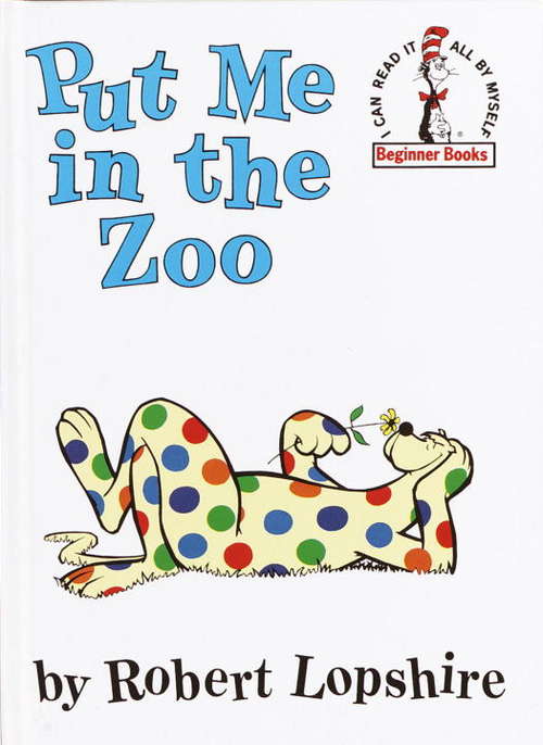 Book cover of Put Me in the Zoo: Instructional Guides For Literature (Beginner Books(R))