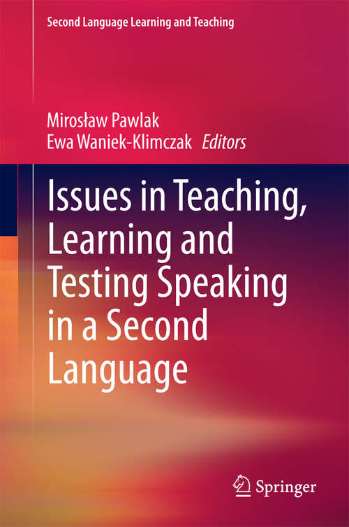 Book cover of Issues in Teaching, Learning and Testing Speaking in a Second Language