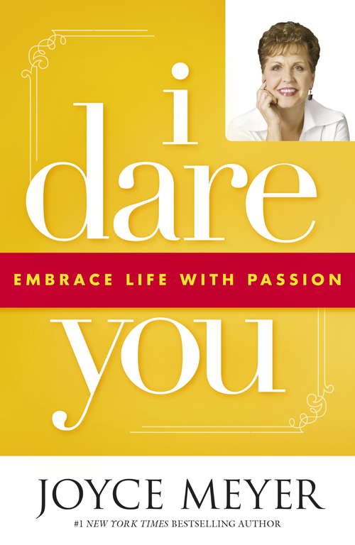 Book cover of I Dare You: Embrace Life with Passion