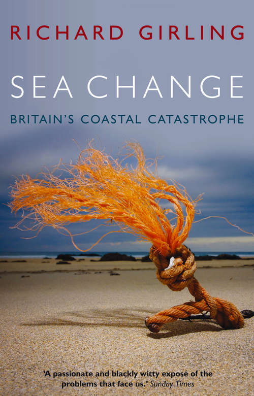 Book cover of Sea Change: Britain's Coastal Catastrophe